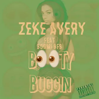 Booty Buggin by Zeke Avery