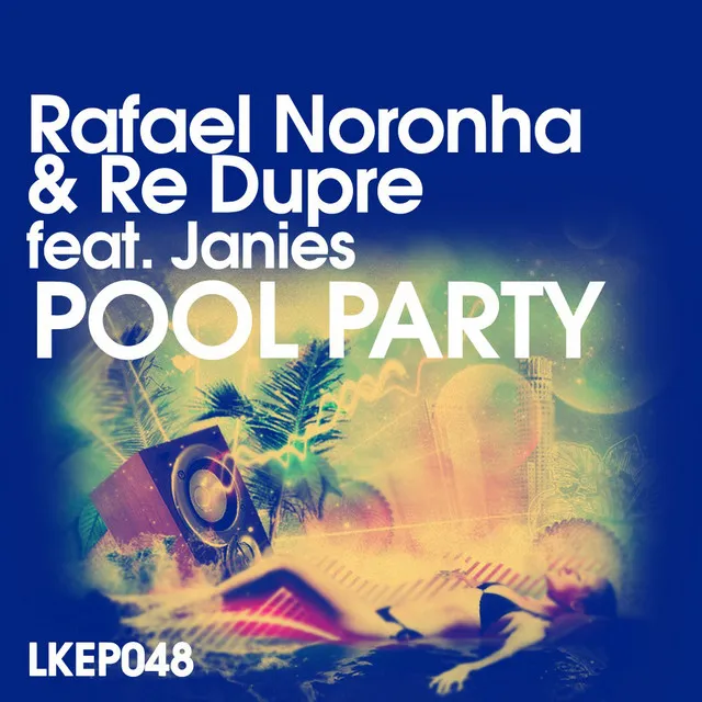 Pool Party - Feat. Janies-Original Mix