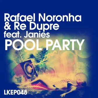 Pool Party EP by Rafael Noronha