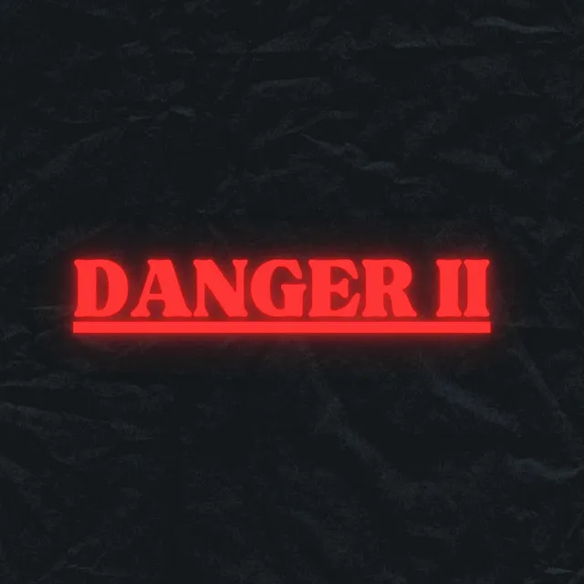 Danger II