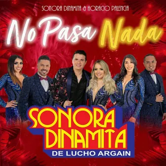 No Pasa Nada by Sonora Dinamita De Lucho Argain