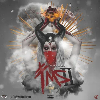 TMS 2 by Ya Boi Bron