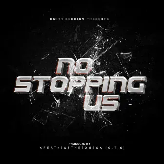 No Stopping Us by Mr. Smith