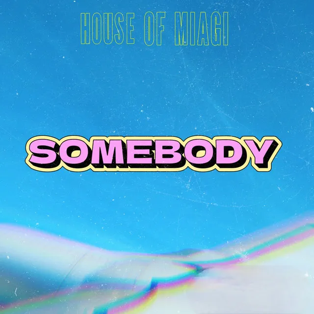 Somebody