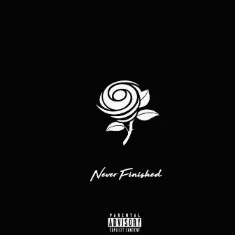 Never Finished by Nyzzy Nyce