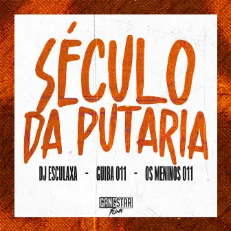 Século da Putaria by Os Meninos 011