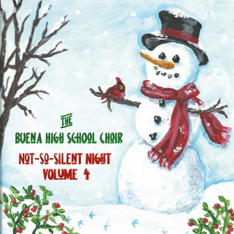 Not-so-Silent Night, Vol. 4 by The Buena High School Choir