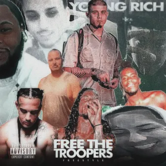 Free The Troopers by Young Rich