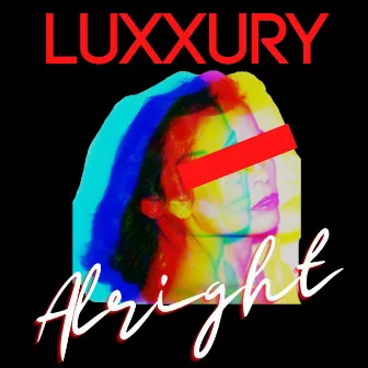 Alright by LUXXURY