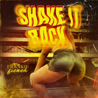 Shake It Back by Frankie French