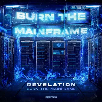 Burn The Mainframe by Revelation