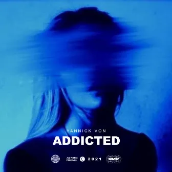 Addicted by Yannick Von