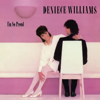 I'm So Proud (Expanded Edition) by Deniece Williams