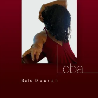 Loba by Beto Dourah