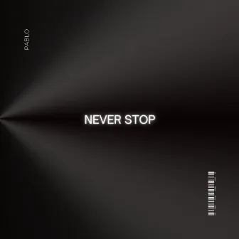 Never Stop by P∆BLO