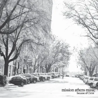 Because of Christ by Mission Athens Music