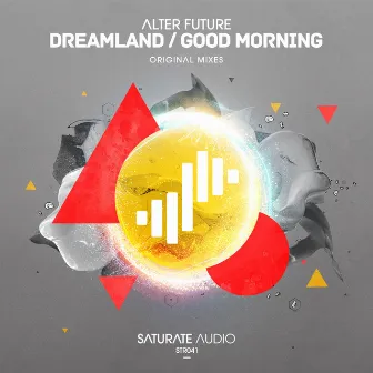 Dreamland / Good Morning by Alter Future