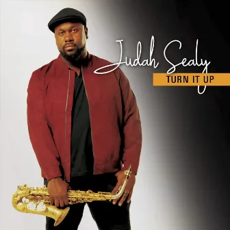 Turn It Up by Judah Sealy