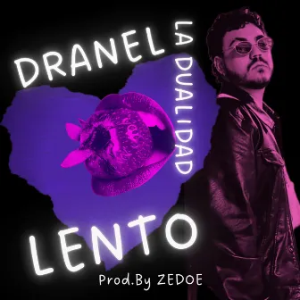 Lento by Dranel La Dualidad