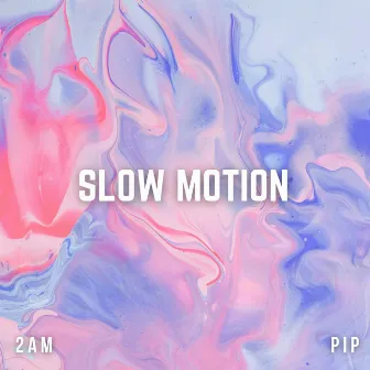 Slow Motion by 2AM