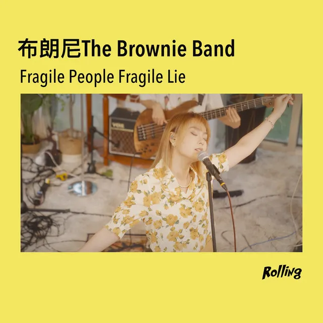 Fragile People Fragile Lie (Rolling Live)