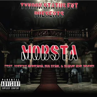 Mobsta by Knocks Montana