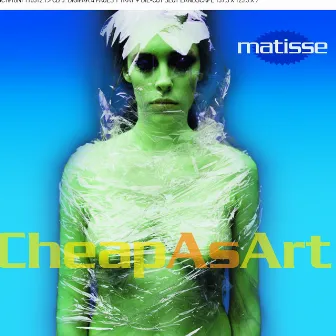 Cheap As Art by Matisse