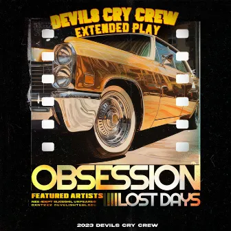 OBSESSION: LOST DAYS by DEVIL'S CRY CREW