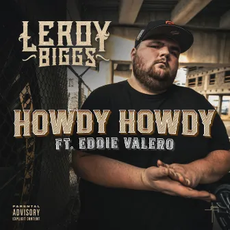 Howdy Howdy by Leroy Biggs