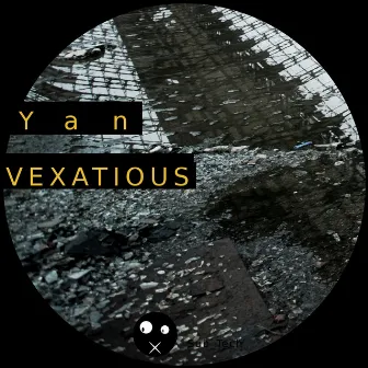 Vexatious by Yan