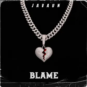 Blame by Javaun