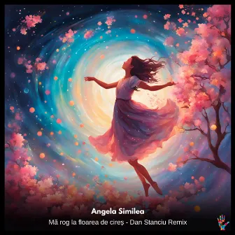 Ma rog la floarea de cires - Dan Stanciu Remix by Angela Similea