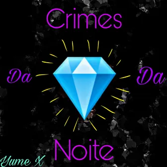 Crimes da Noite by Yume X