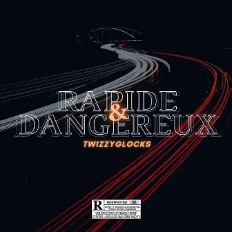 Rapide & Dangereux by Tw1zzy