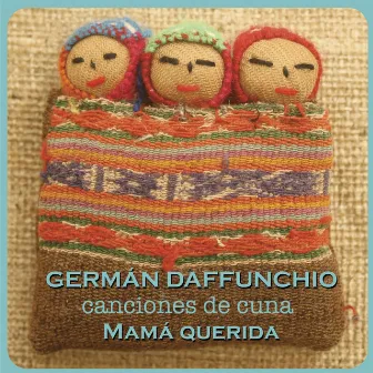 Mamá Querida by Germán Daffunchio