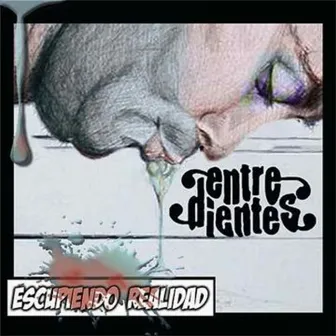 Escupiendo Realidad by Entredientes