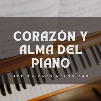 Corazón Y Alma Del Piano: Reflexiones Melódicas by Fondo Jazz Cafetería