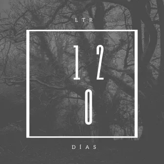 120 Días by LTR