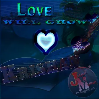 Love Will Grow by Krishan