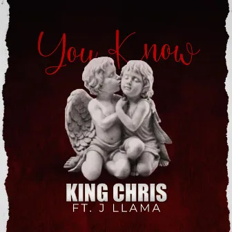 You Know by King Chris