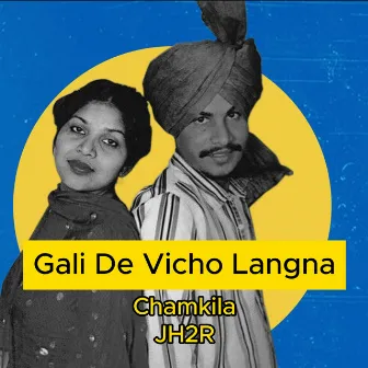 Gali De Vicho Langna (Best Version) by JH2R