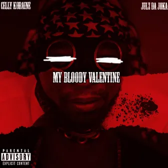 My Bloody Valentine by Celly Kobaine