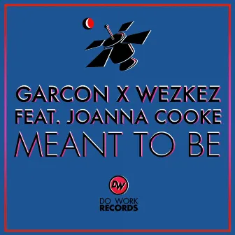 Meant to Be by Garcon