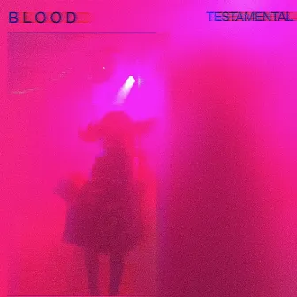 Testamental by Blood