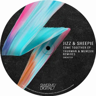 Come Together (Thurman & Menesix Remixes) by Sheepie