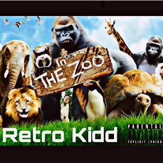 In the Zoo by Retro Kidd