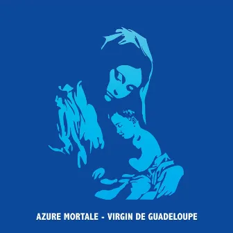 Virgin de Guadeloupe by Azure Mortal