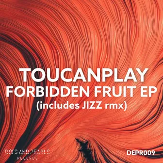 Forbidden fruit EP by Toucanplay