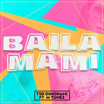 Baila Mami by Tsd Dimonami