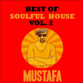 Best of Soulful House, Vol. 2 by Mustafa